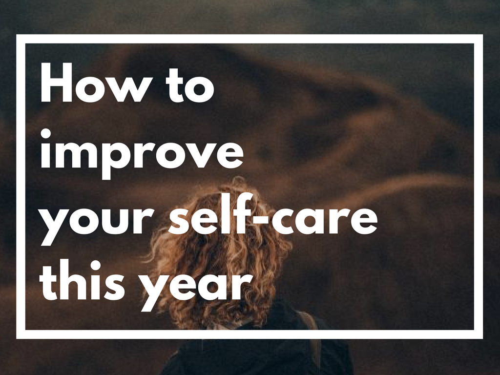 How To Improve Your Self-Care This Year