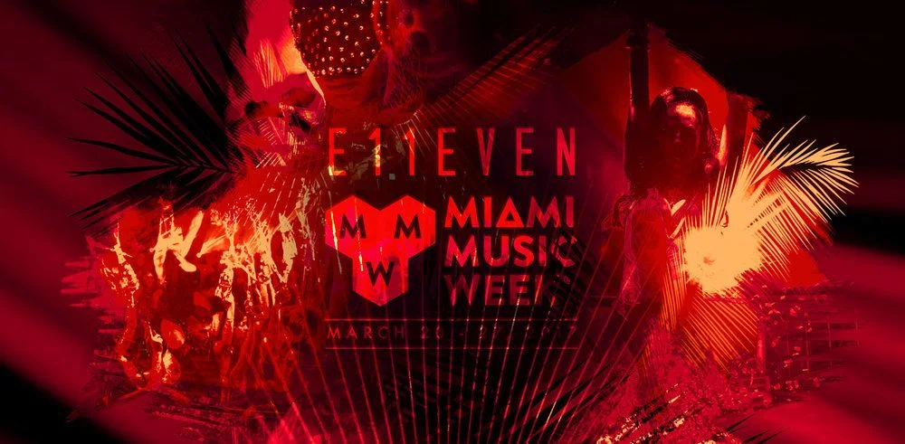Announcing the 2017 Miami Music Week Line-Up at E11EVEN