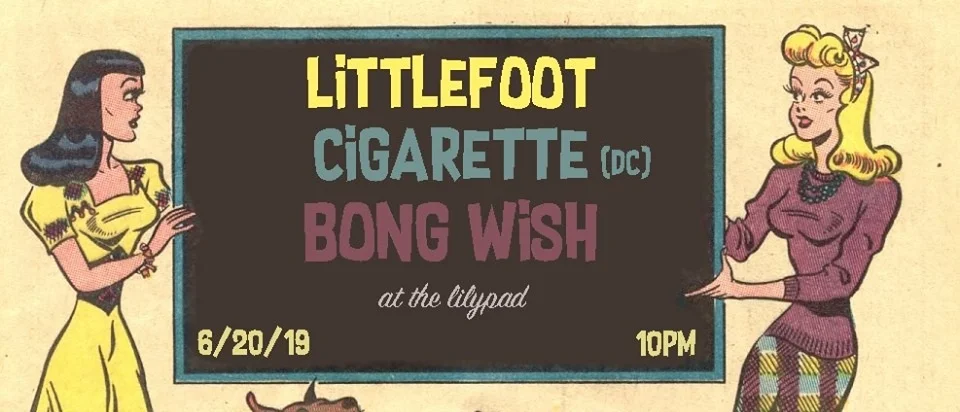 Littlefoot + Cigarette + Bong Wish