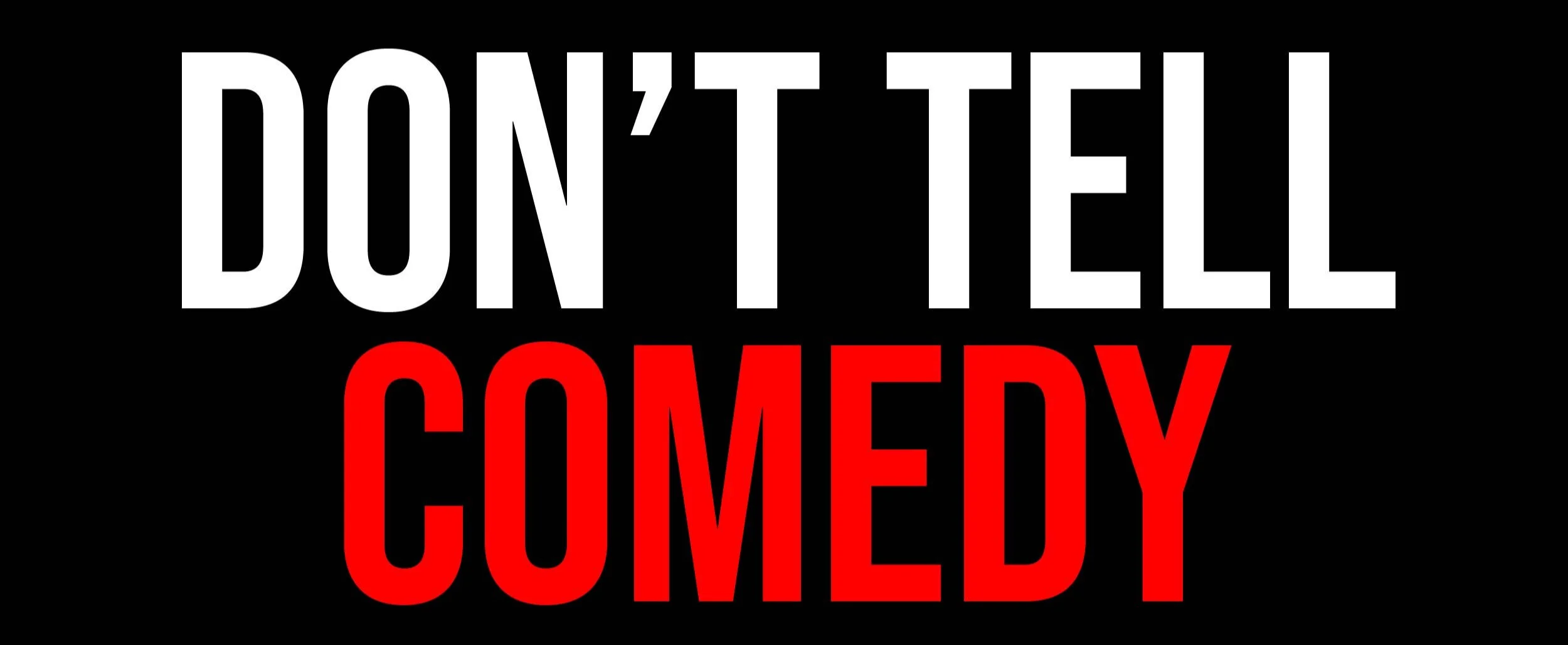 Don't Tell Comedy