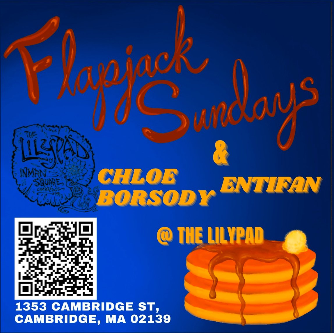 Flapjack Sundays w/ Chloe Borsody and Entifan