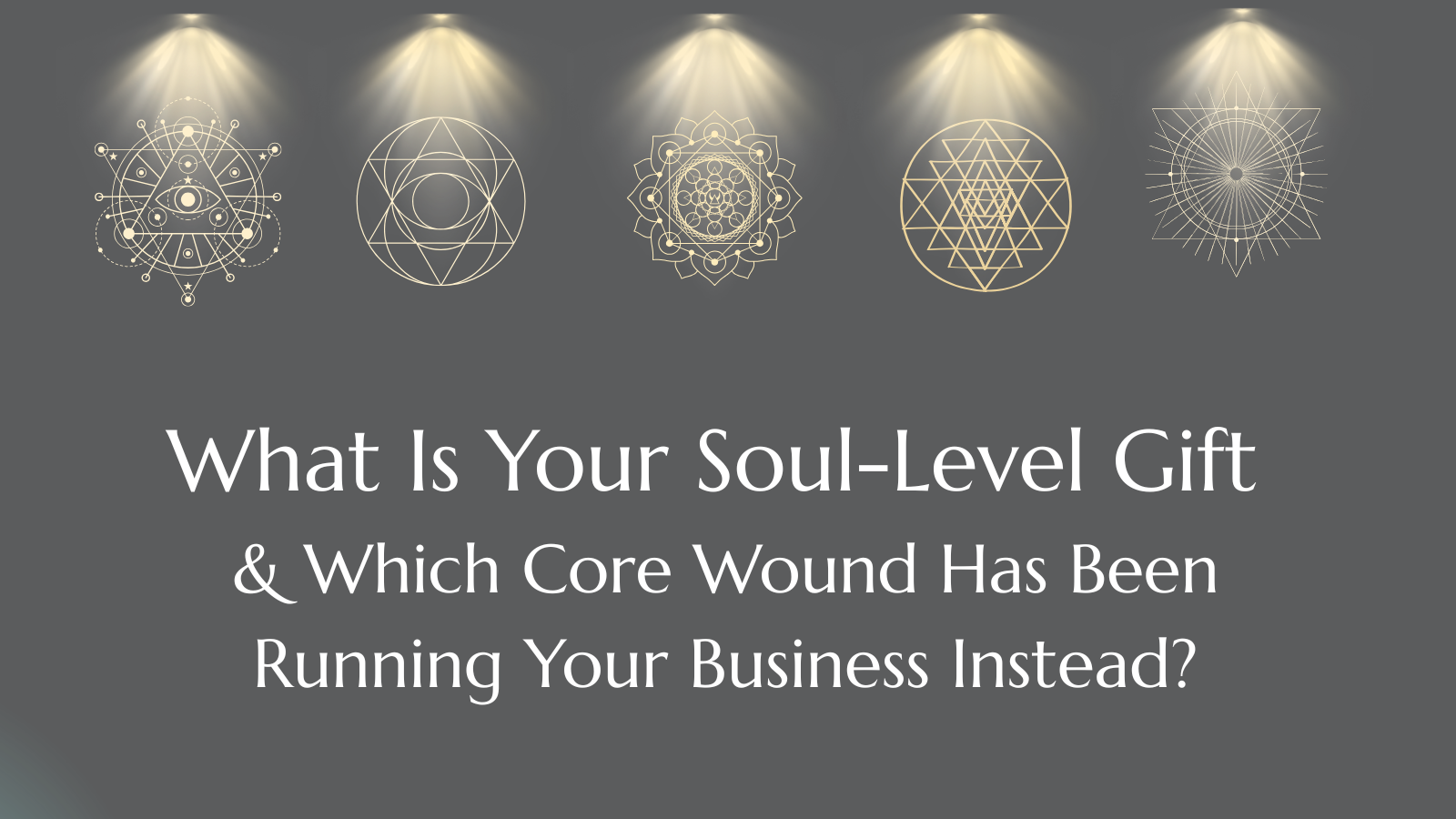 What Is Your Soul-Level Gift?