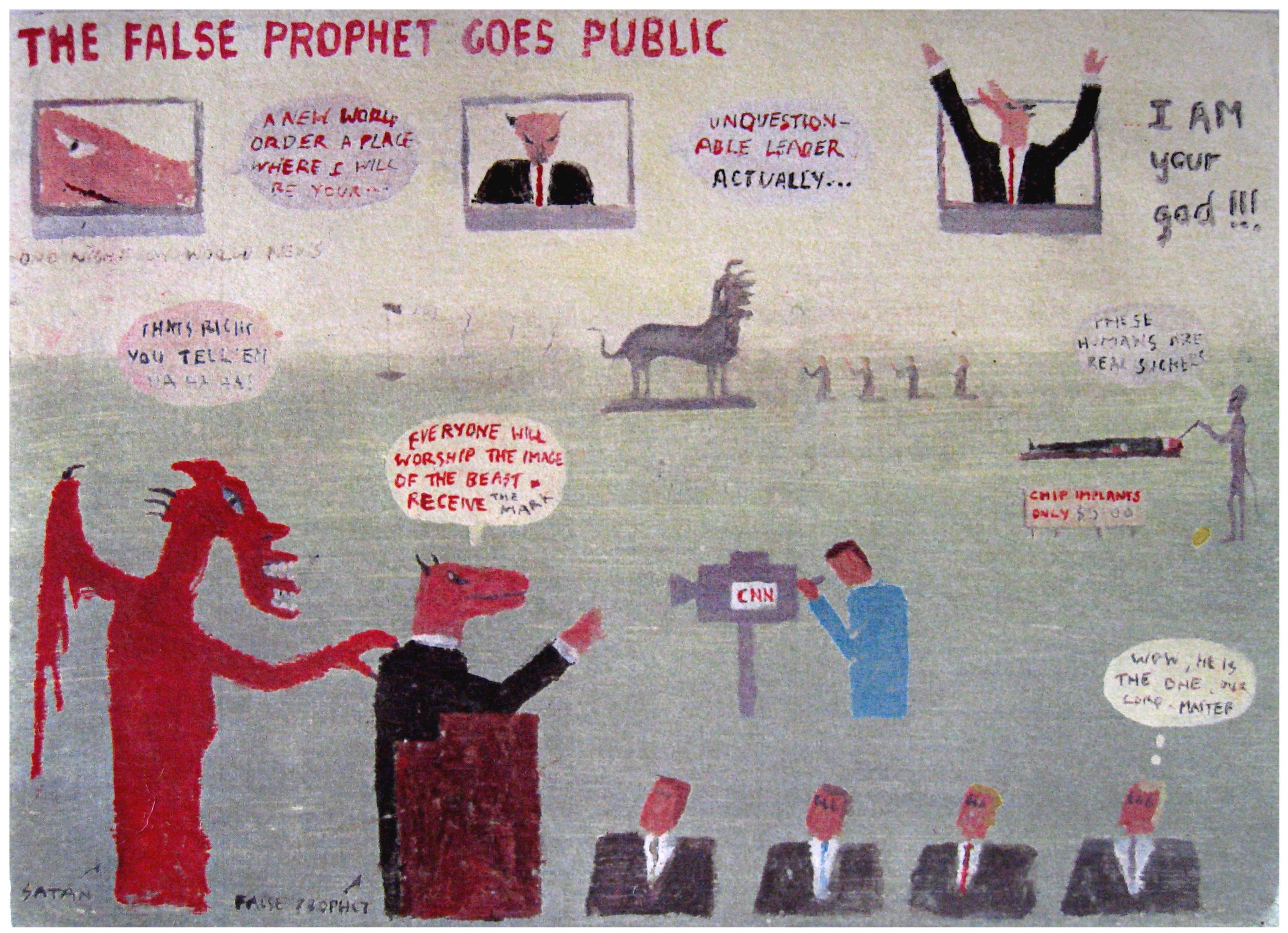 THE FALSE PROPHET GOES PUBLIC