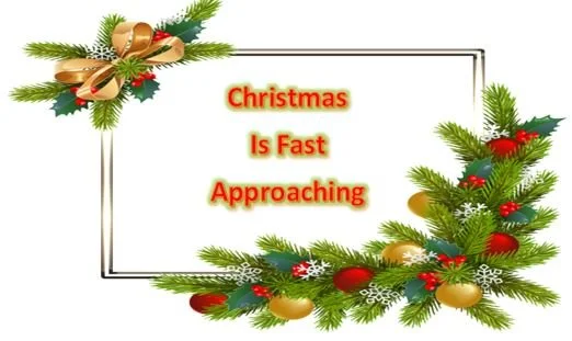 Christmas is fast approaching! (click here for more information)