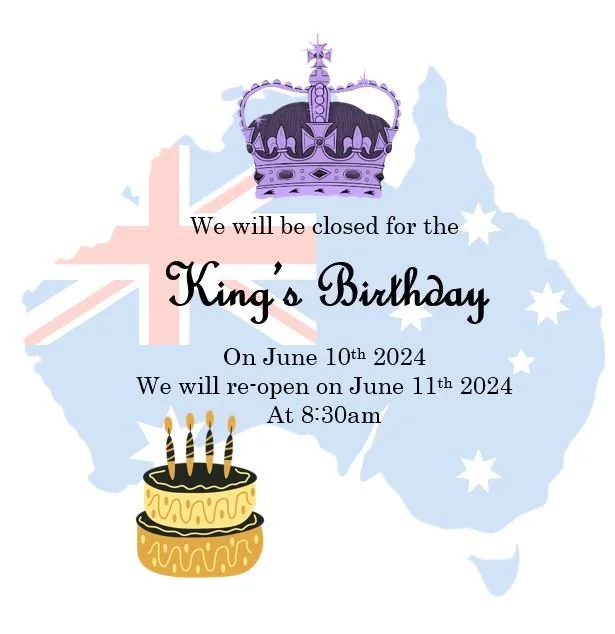 CLOSED June 10th 2024 King's Birthday