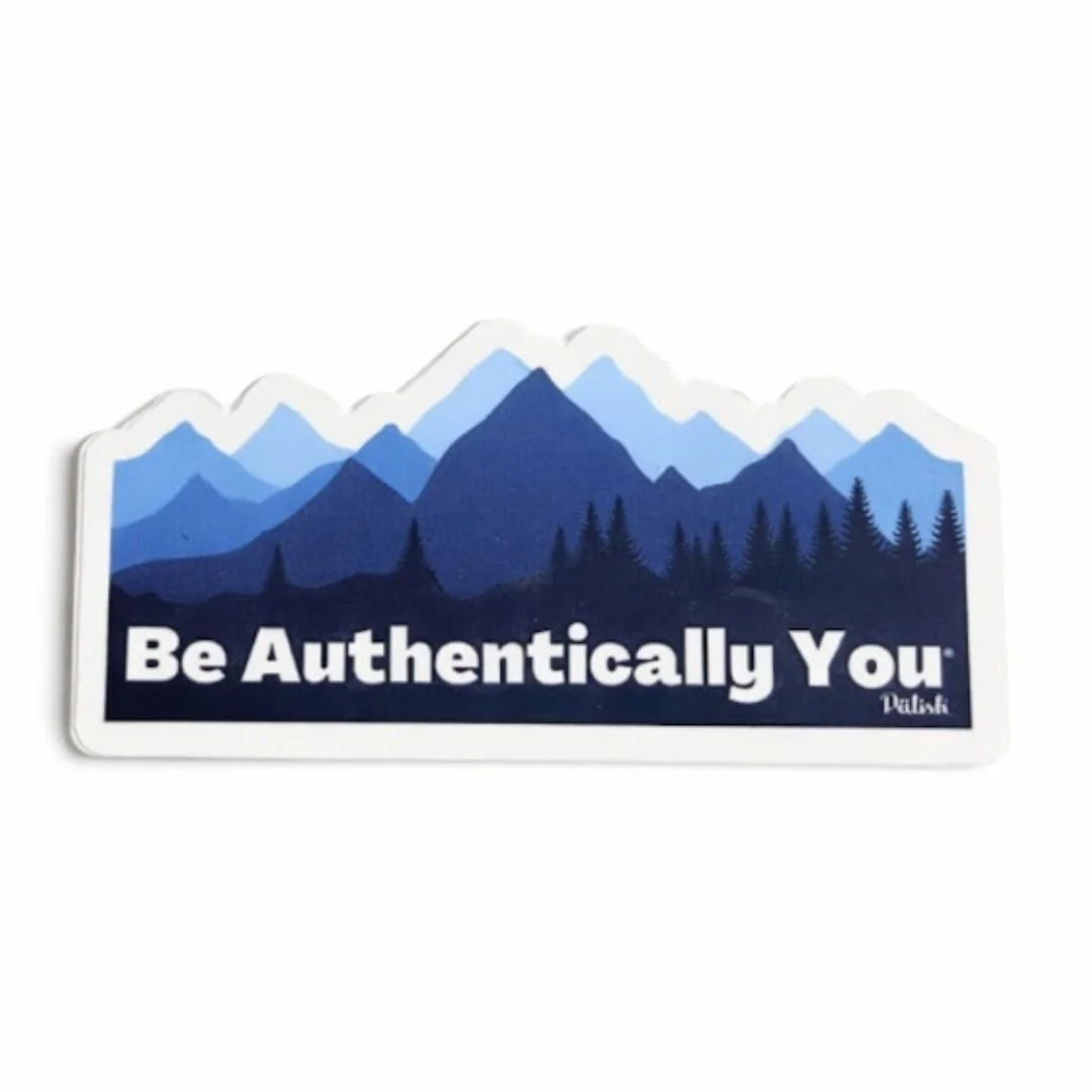 mountain be authentially you sticker by palish in ohio for those who love nature and hiking.jpg