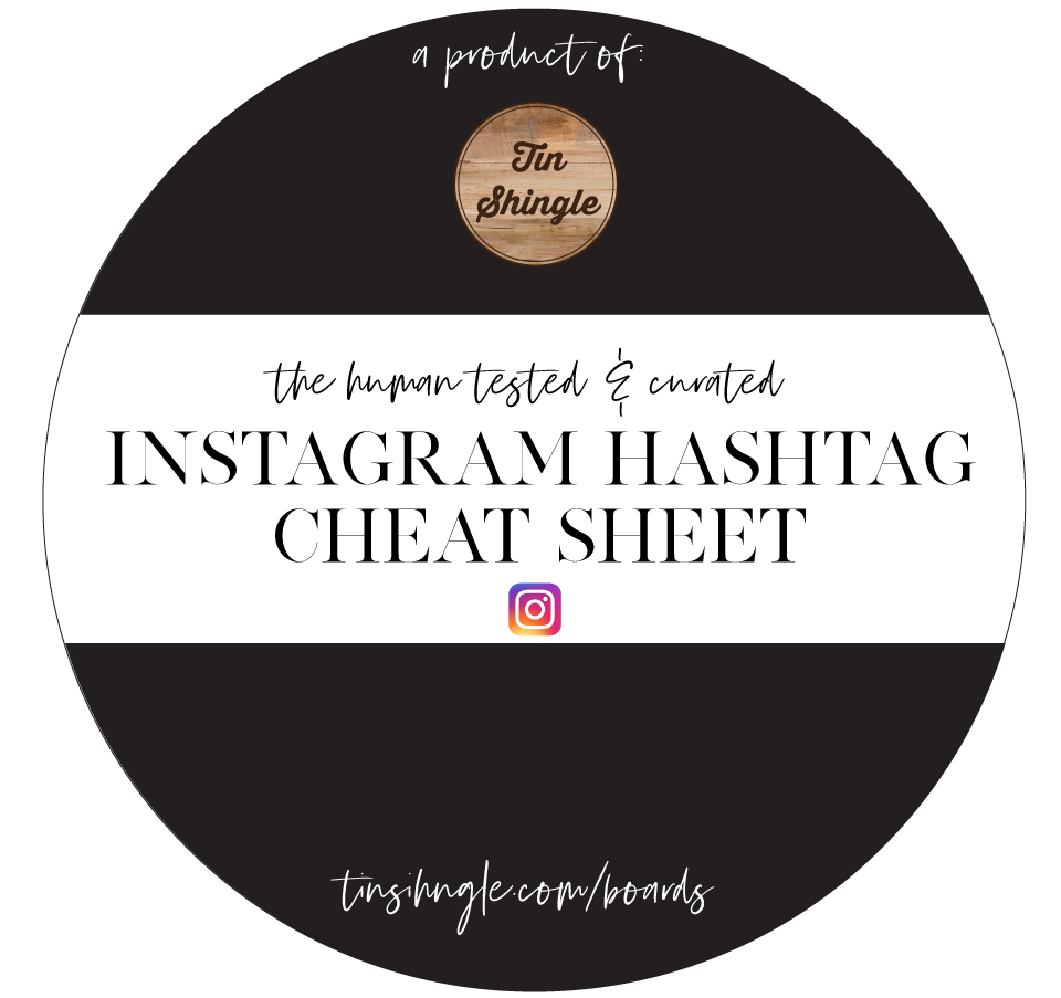 Today S Hashtag Highlights Roundup From Our Instagram Cheat Sheet Tin Shingle