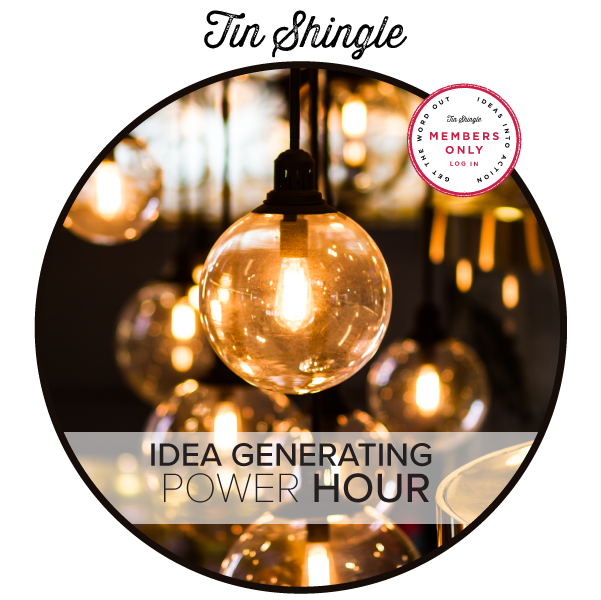 tin-shingle-tuneup-member-only-idea-generating.png