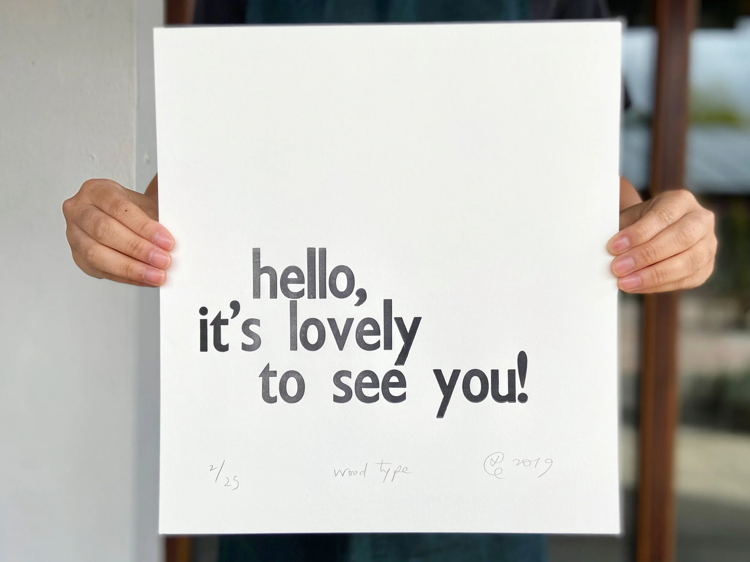 Hello, it's lovely to see you! - limited edition large wood type print