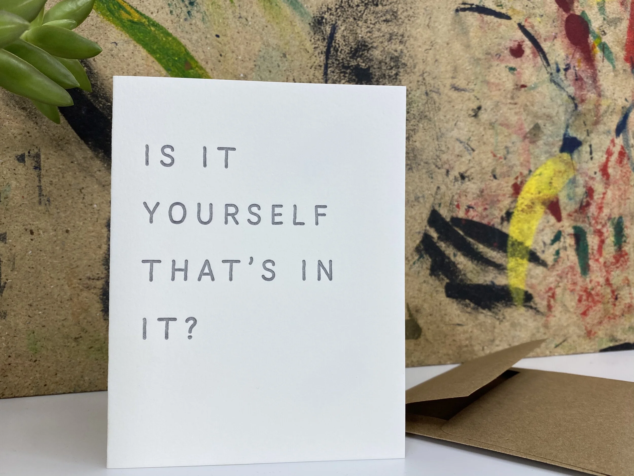 Is it yourself that's in it? - Letterpress
