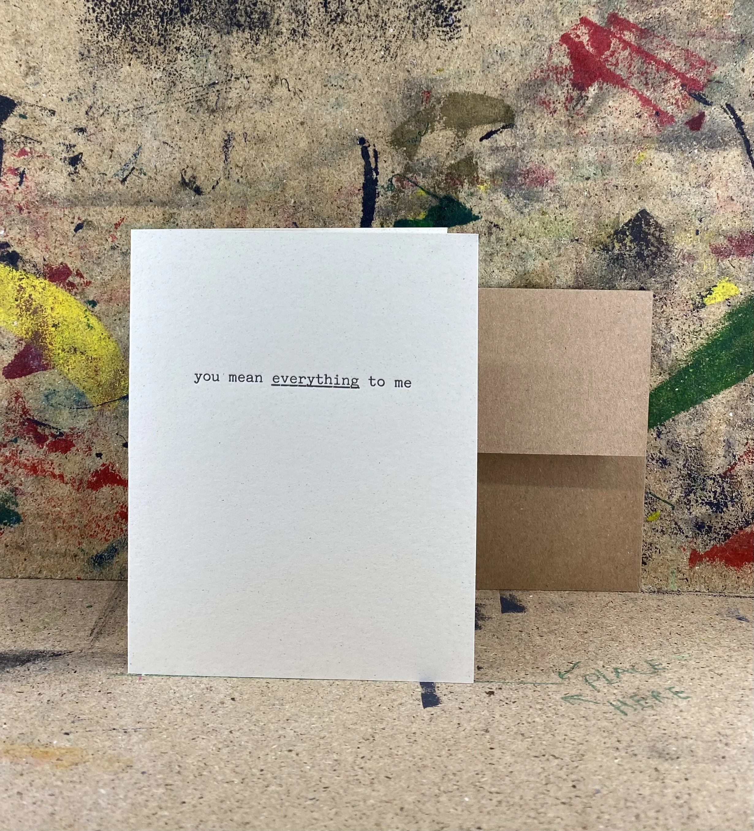 You mean everything to me - Letterpress