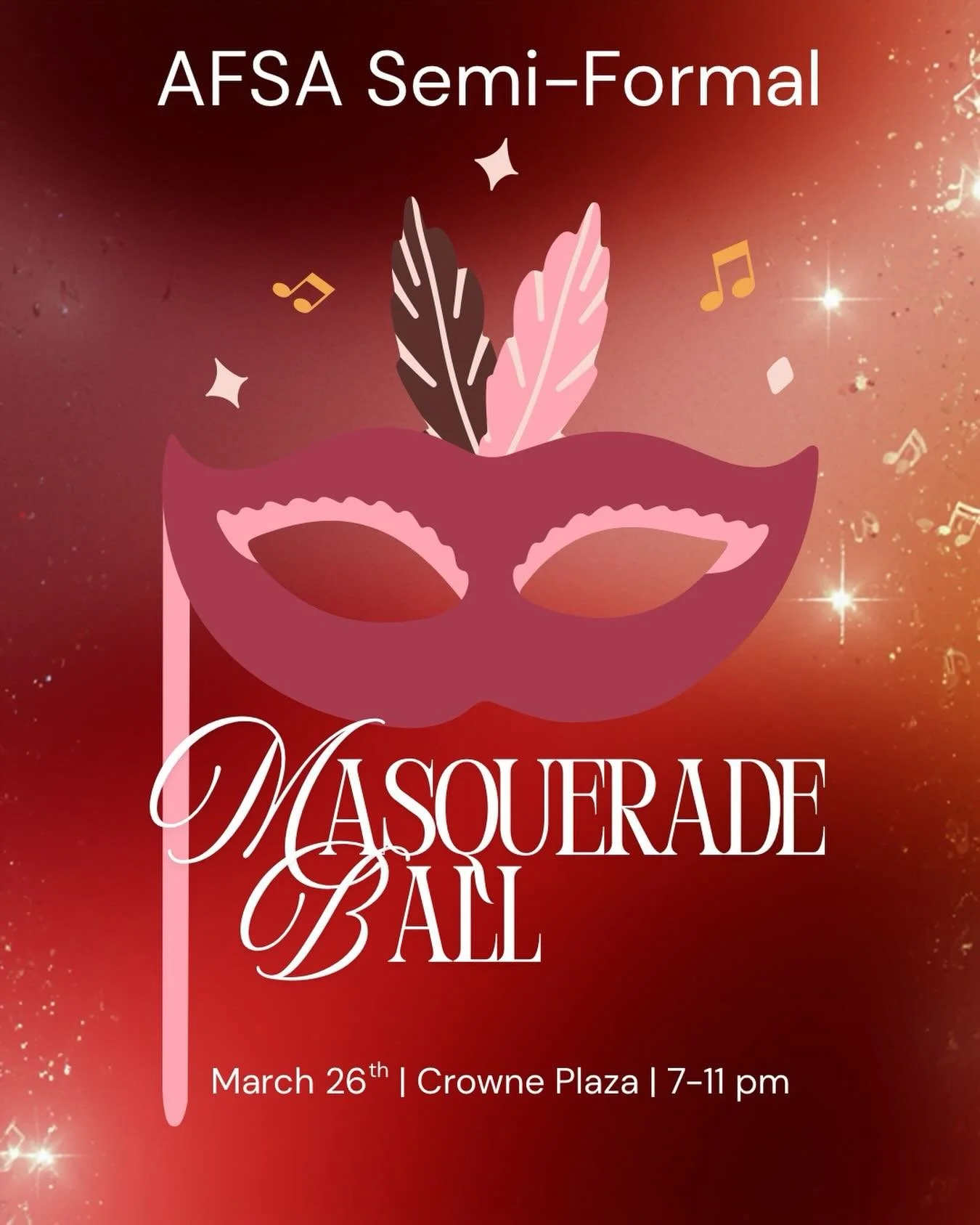 🎭 Save the Date: AFSA Semi-Formal 🎭
 Join us for a night of mystery and elegance at our Masquerade Ball!
 📅 March 26
⏰ 7&ndash;11 PM
📍 Crowne Plaza
 ✨ Plus-ones are welcome (they don&rsquo;t have to be a SAF student!)
🎟 Tickets dropping soon
  M