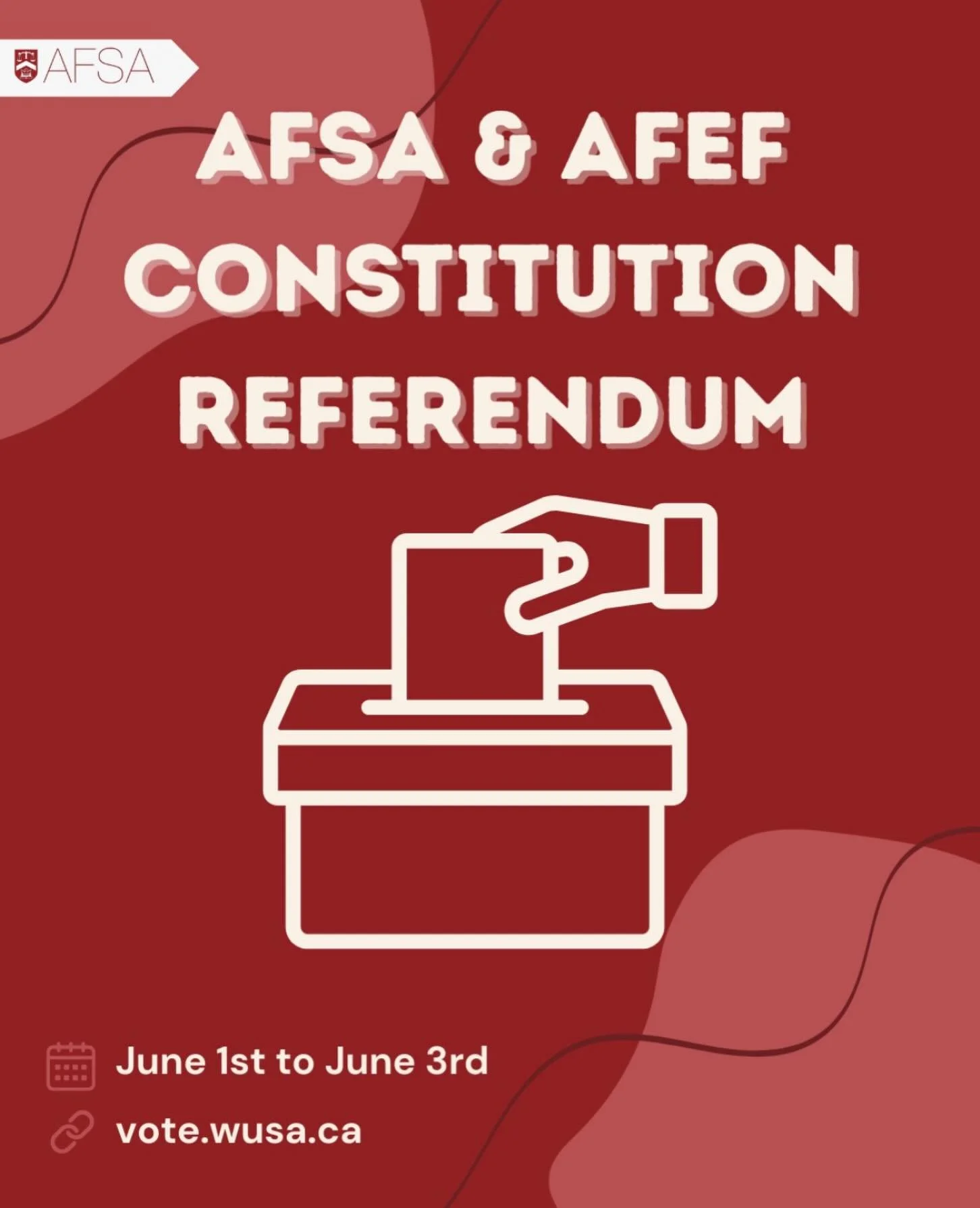 AFSA and AFEF are holding a referendum on proposed amendments to their respective constitutions.

This is your opportunity to review the proposed changes and have your voice heard. Voting will take place from June 1 to June 3 at vote.wusa.ca.

A copy