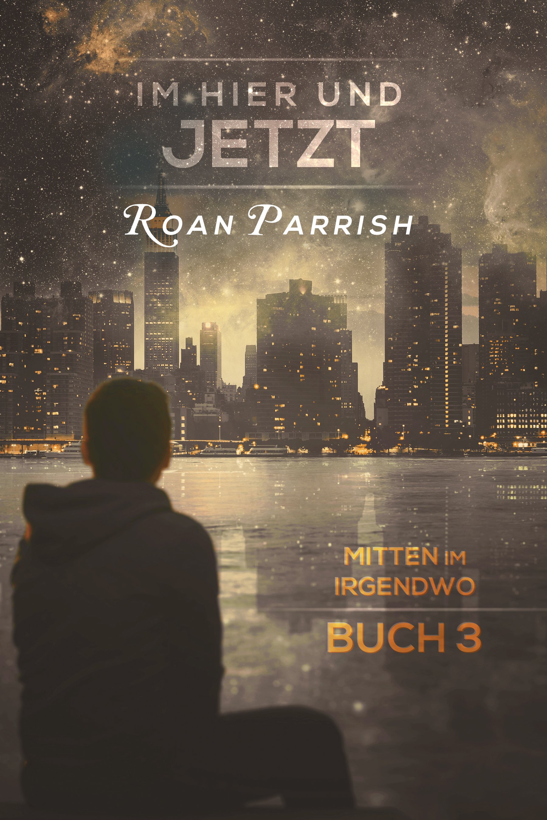 where we left off roan parrish middle of somewhere book 3 Im Hier und Jetzt: Mitten im Irgendwo: Buch 3