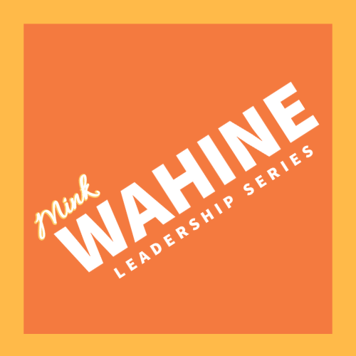 Transformational Leadership- Mink Wahine Leadership Series 2023