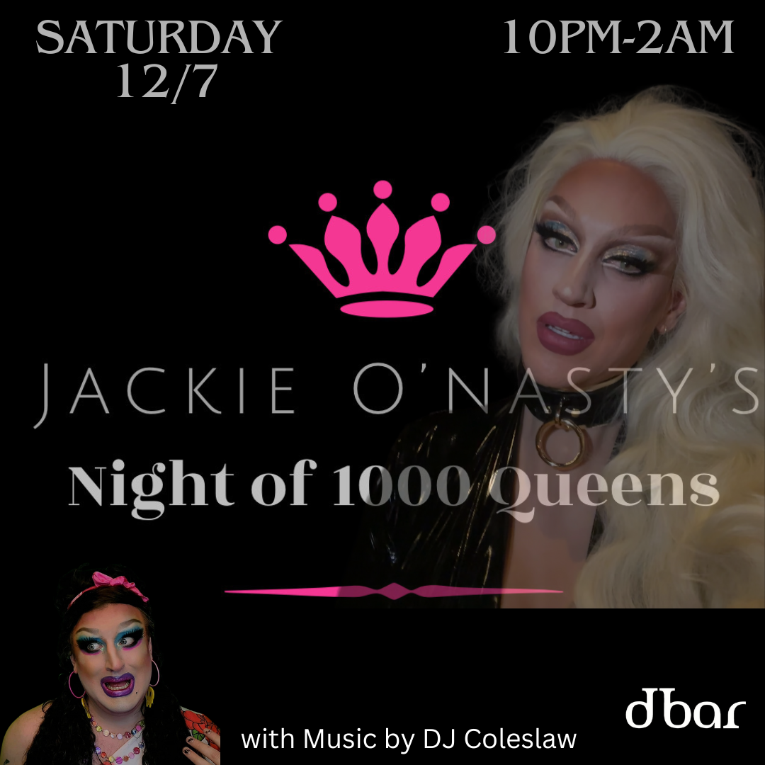 Jackie O'Nasty's Night of 1000 Queens