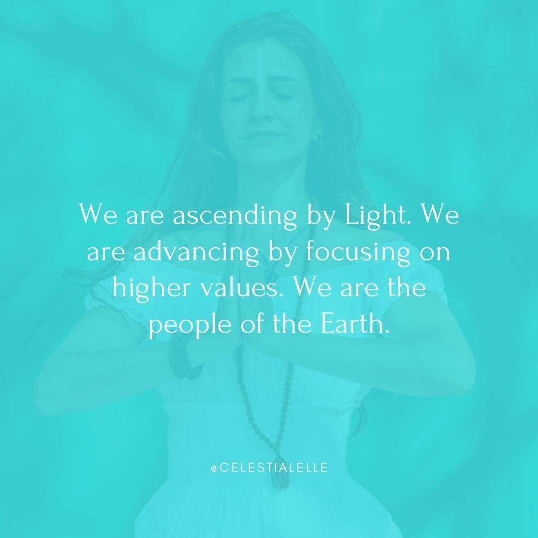 We are ascending by Light. We are advancing by focusing on higher values. We are the people of the Earth. #earth #gaia #portaloflight #ascension #ascendedmasters #higherself #energy #meditation #prayers #ascended #consciousness #higherconsciousness #