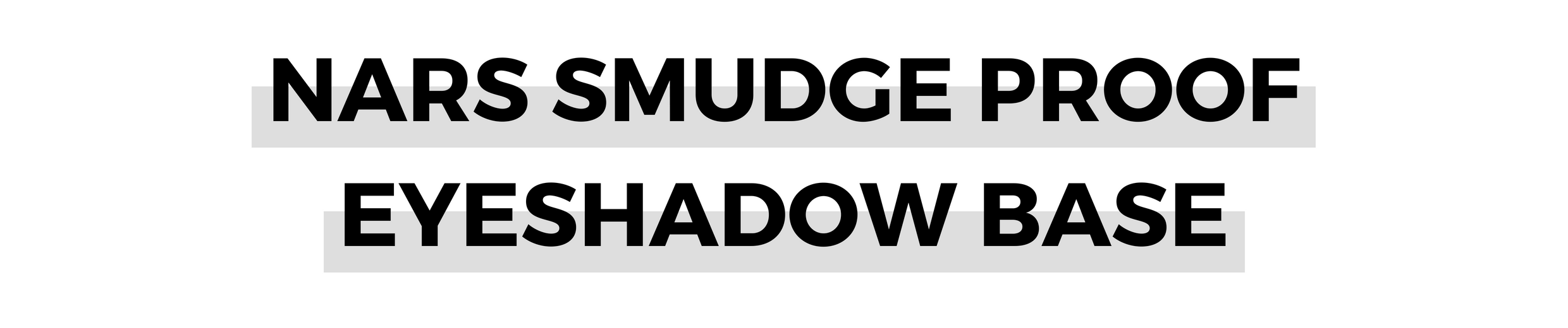 NARS SMUDGE PROOF EYESHADOW BASE.png