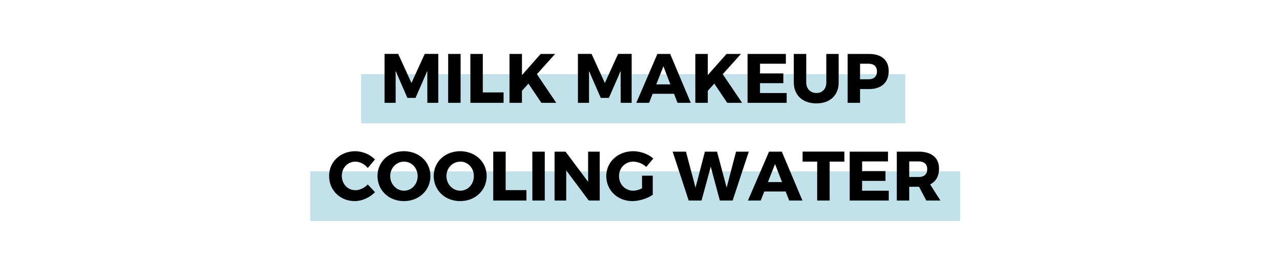 MILK MAKEUP COOLING WATER.png