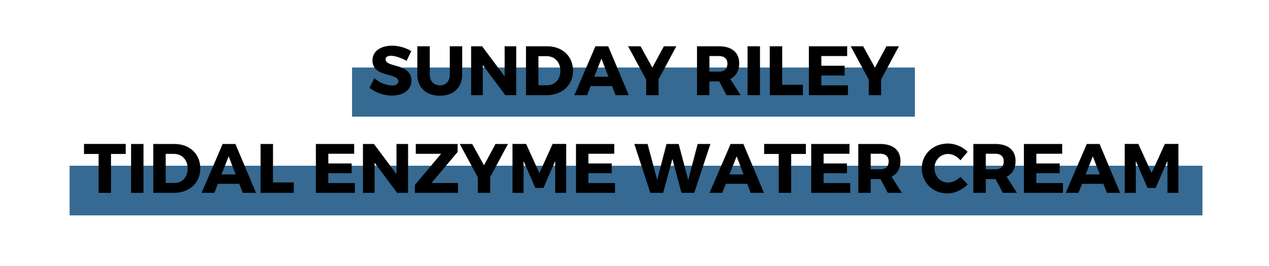 SUNDAY RILEY TIDAL ENZYME WATER CREAM.png