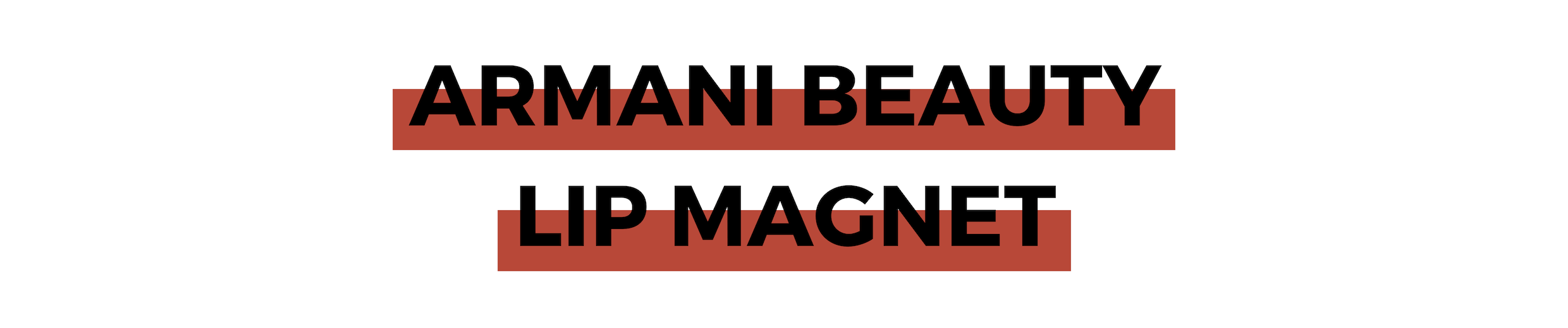ARMANI BEAUTY LIP MAGNET.png