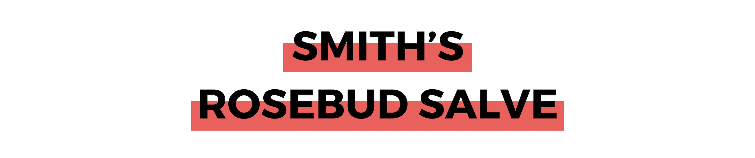 SMITH’S ROSEBUD SALVE.png