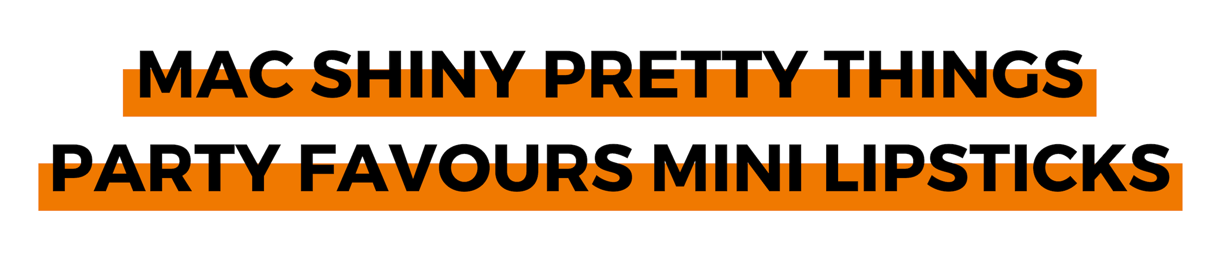 MAC SHINY PRETTY THINGS PARTY FAVOURS MINI LIPSTICKS.png