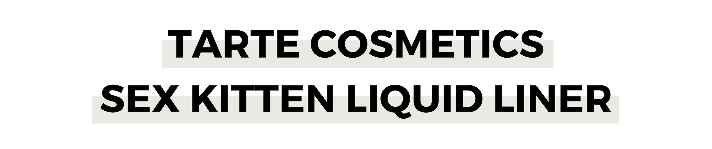 TARTE COSMETICS SEX KITTEN LIQUID LINER.png