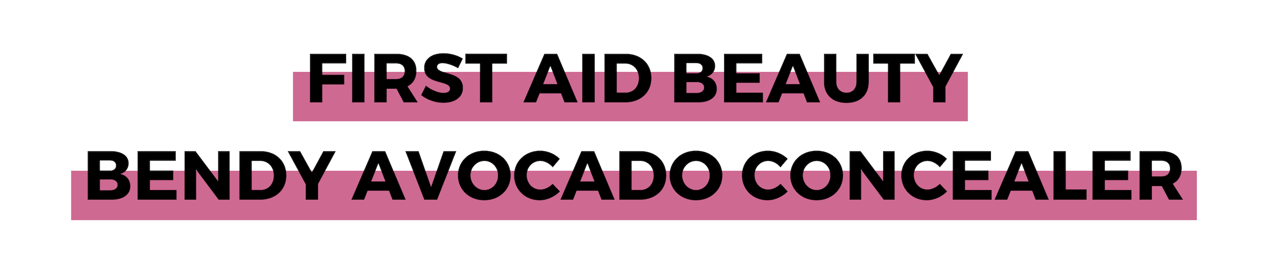 FIRST AID BEAUTY BENDY AVOCADO CONCEALER.png