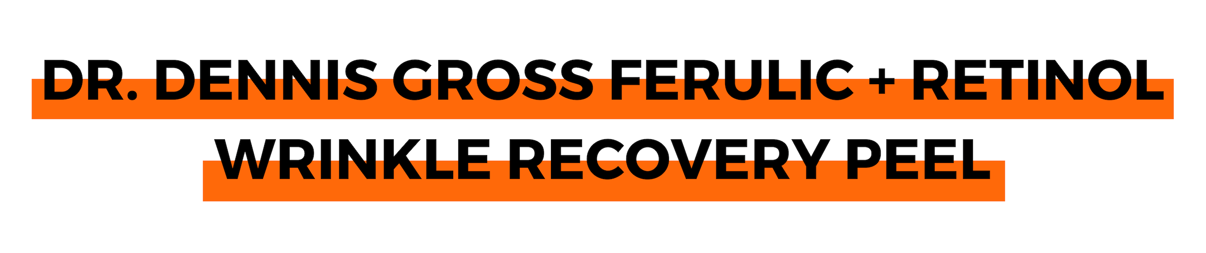 DR. DENNIS GROSS FERULIC + RETINOL WRINKLE RECOVERY PEEL.png