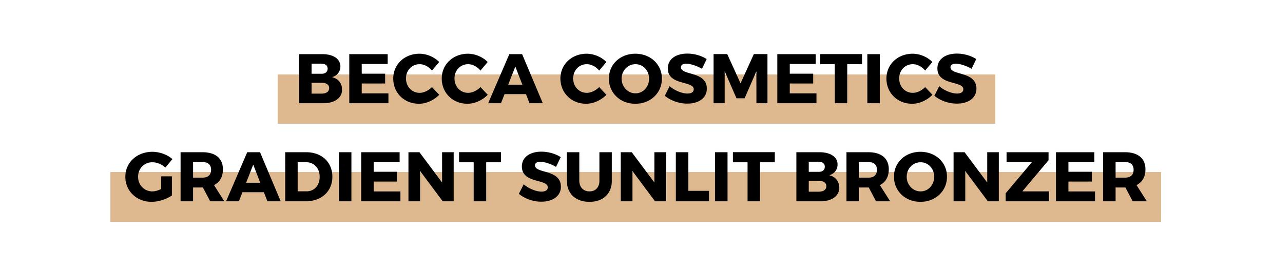 BECCA COSMETICS GRADIENT SUNLIT BRONZER.png