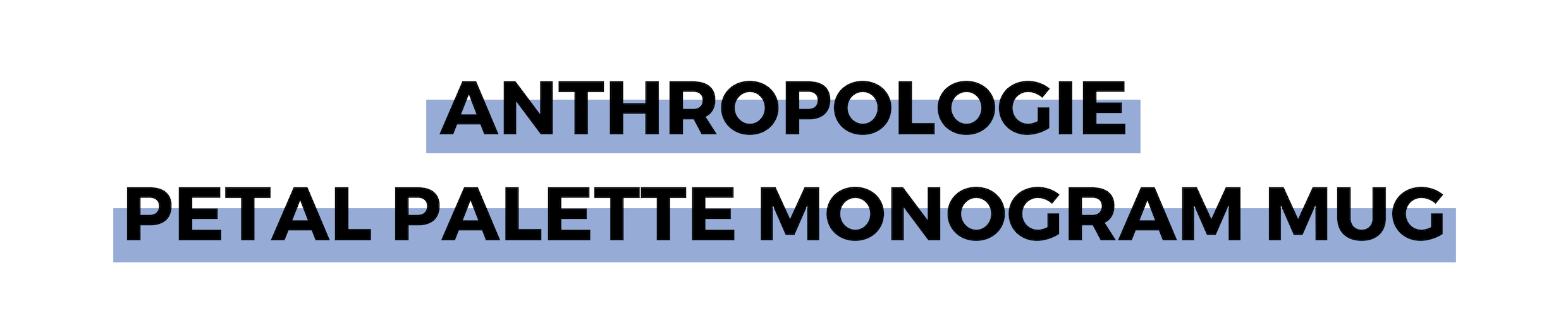 ANTHROPOLOGIE PETAL PALETTE MONOGRAM MUG.png