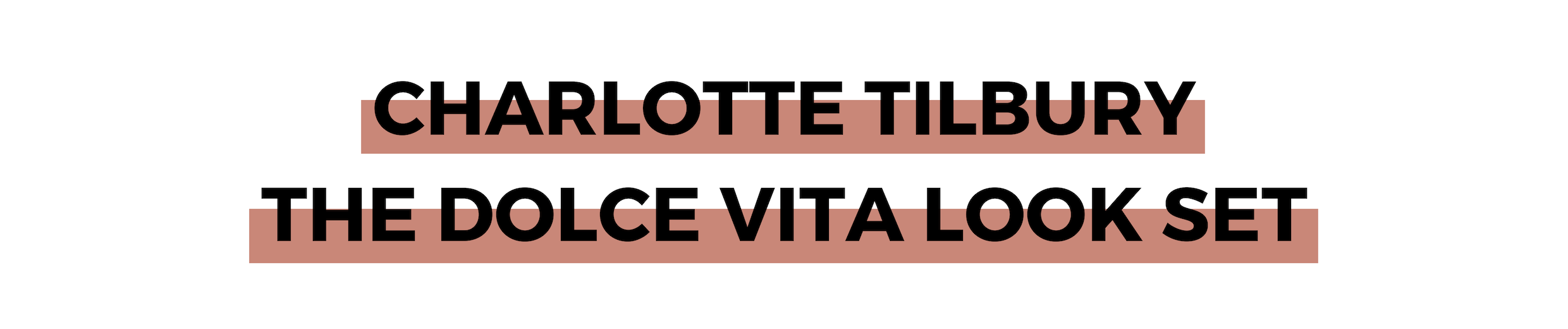CHARLOTTE TILBURY THE DOLCE VITA LOOK SET.png