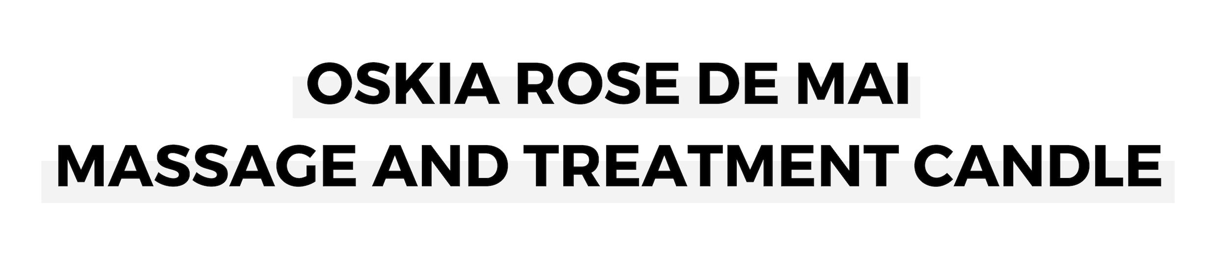 OSKIA ROSE DE MAI MASSAGE AND TREATMENT CANDLE.png