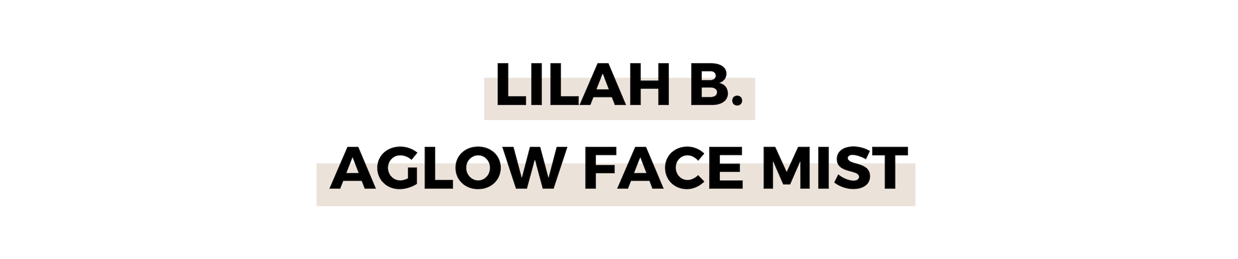 LILAH B. AGLOW FACE MIST.png