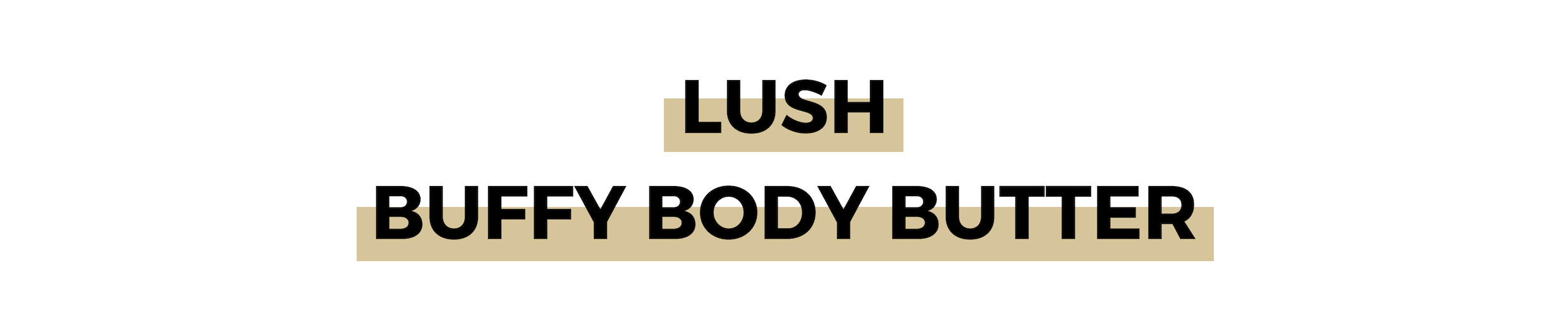 LUSH BUFFY BODY BUTTER.png