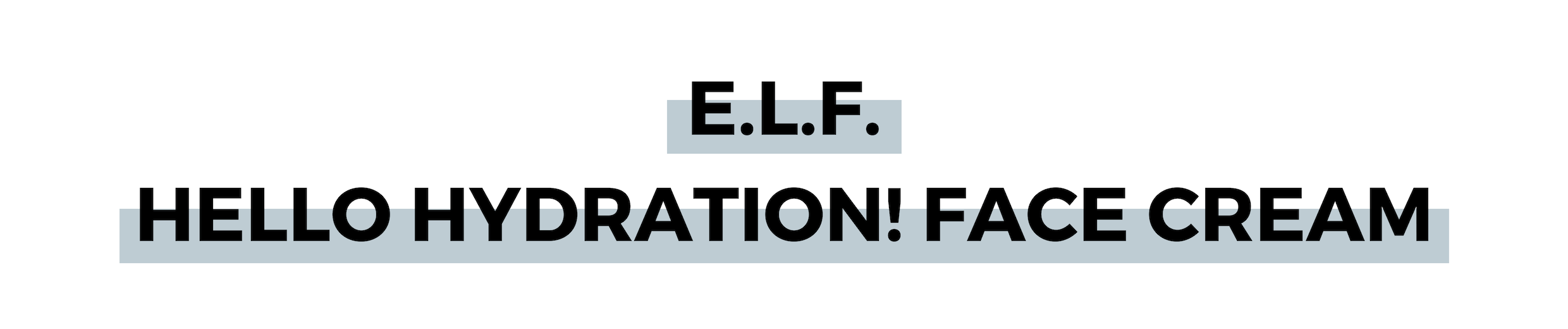 E.L.F. HELLO HYDRATION! FACE CREAM.png