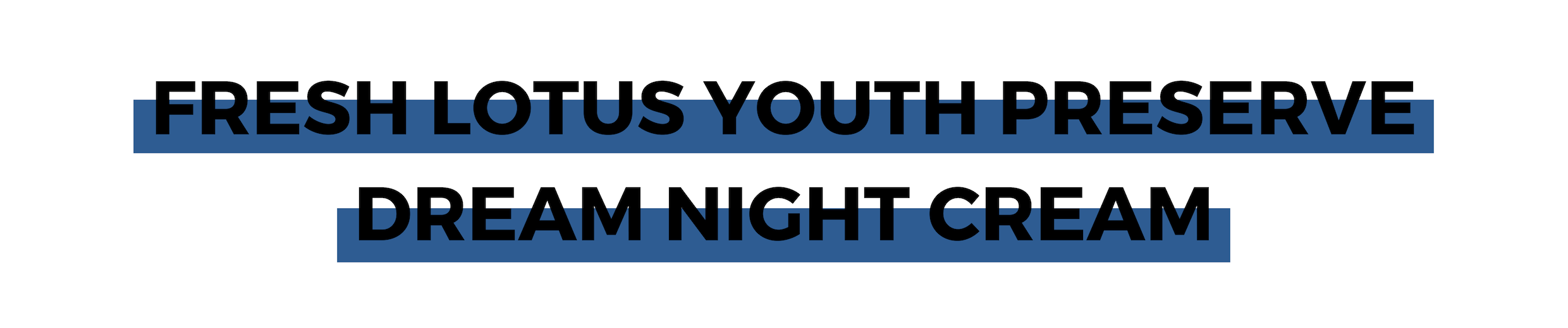 FRESH LOTUS YOUTH PRESERVE DREAM NIGHT CREAM.png