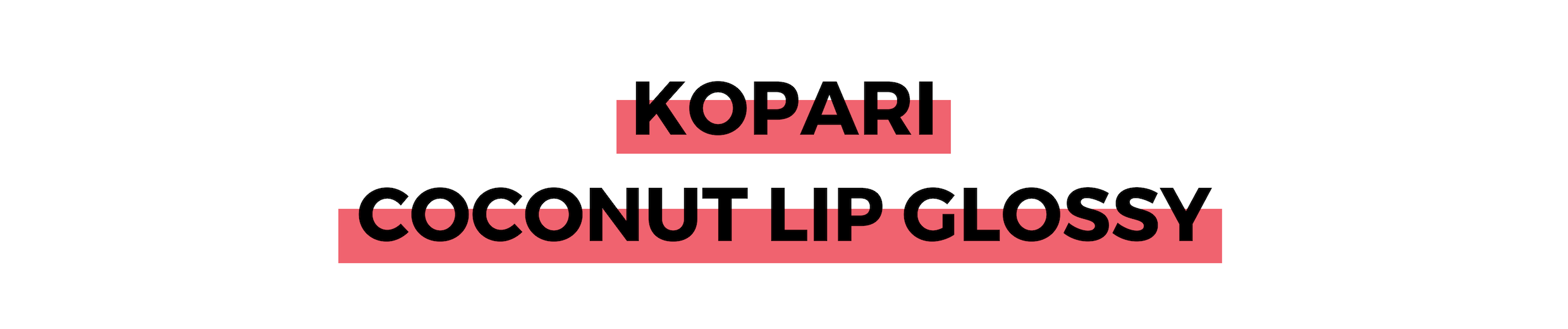 KOPARI COCONUT LIP GLOSSY.png