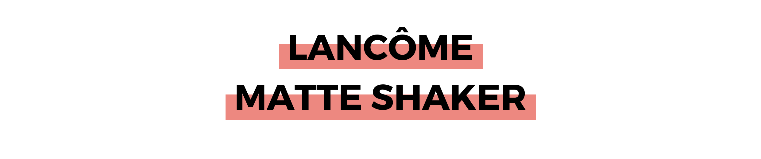 LANCÔME MATTE SHAKER.png