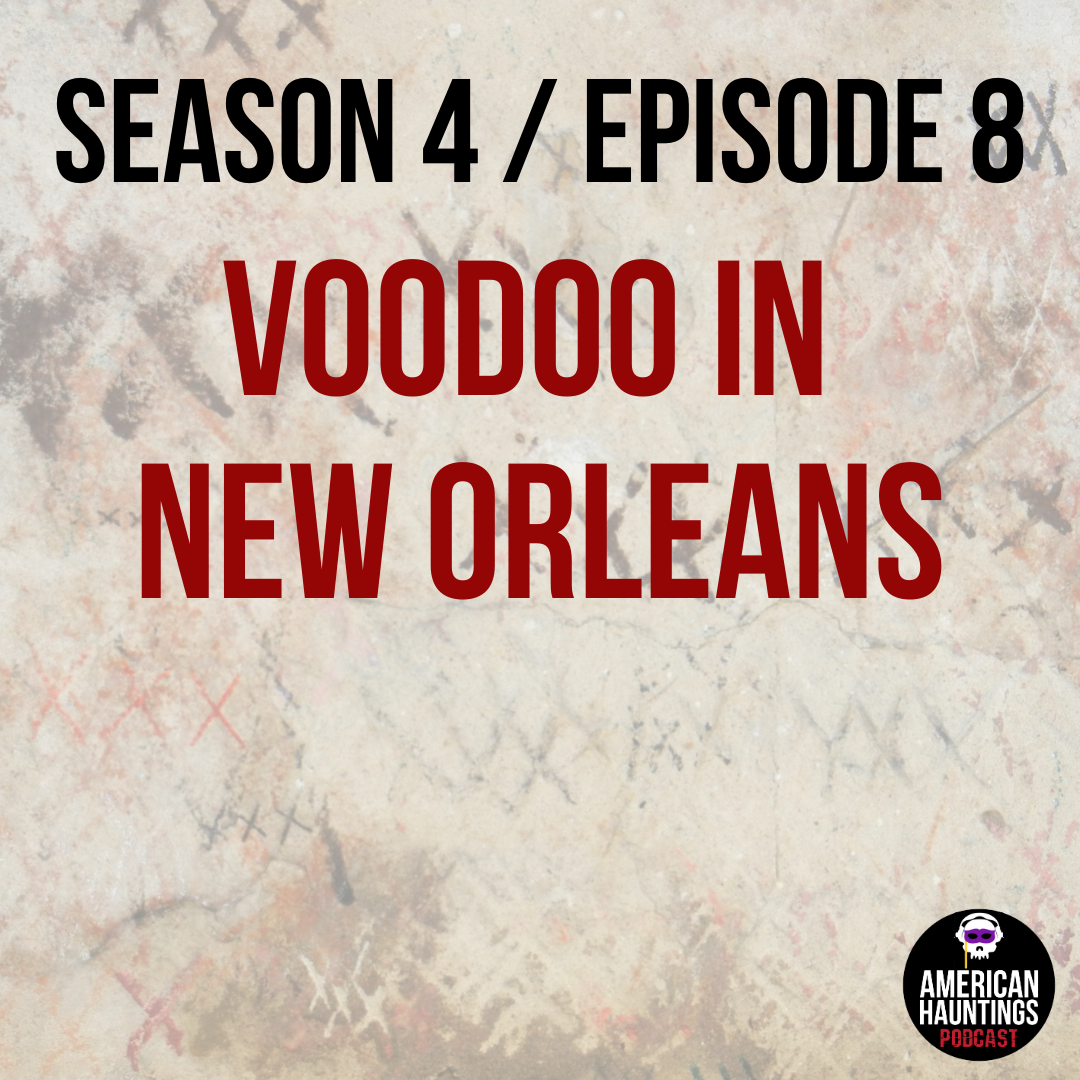 Season 4, Episode 8: Voodoo In New Orleans