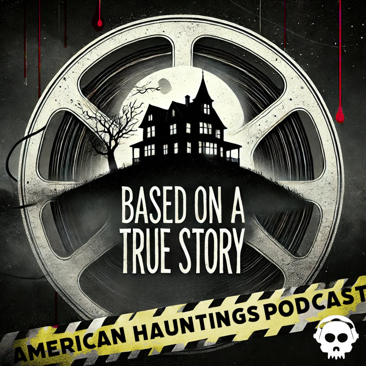 American Hauntings Podcast Season 8 Based on a True Story.png