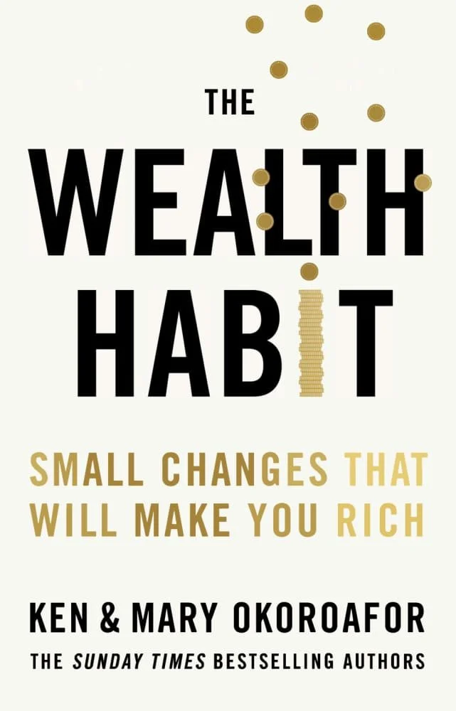 The Wealth Habit by Ken & Mary Okoroafer | Start small. Repeat often. Let the habit lead the way.