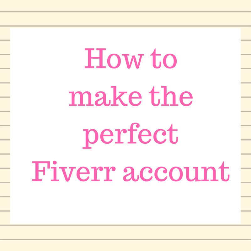 How to make the perfect Fiverr account 