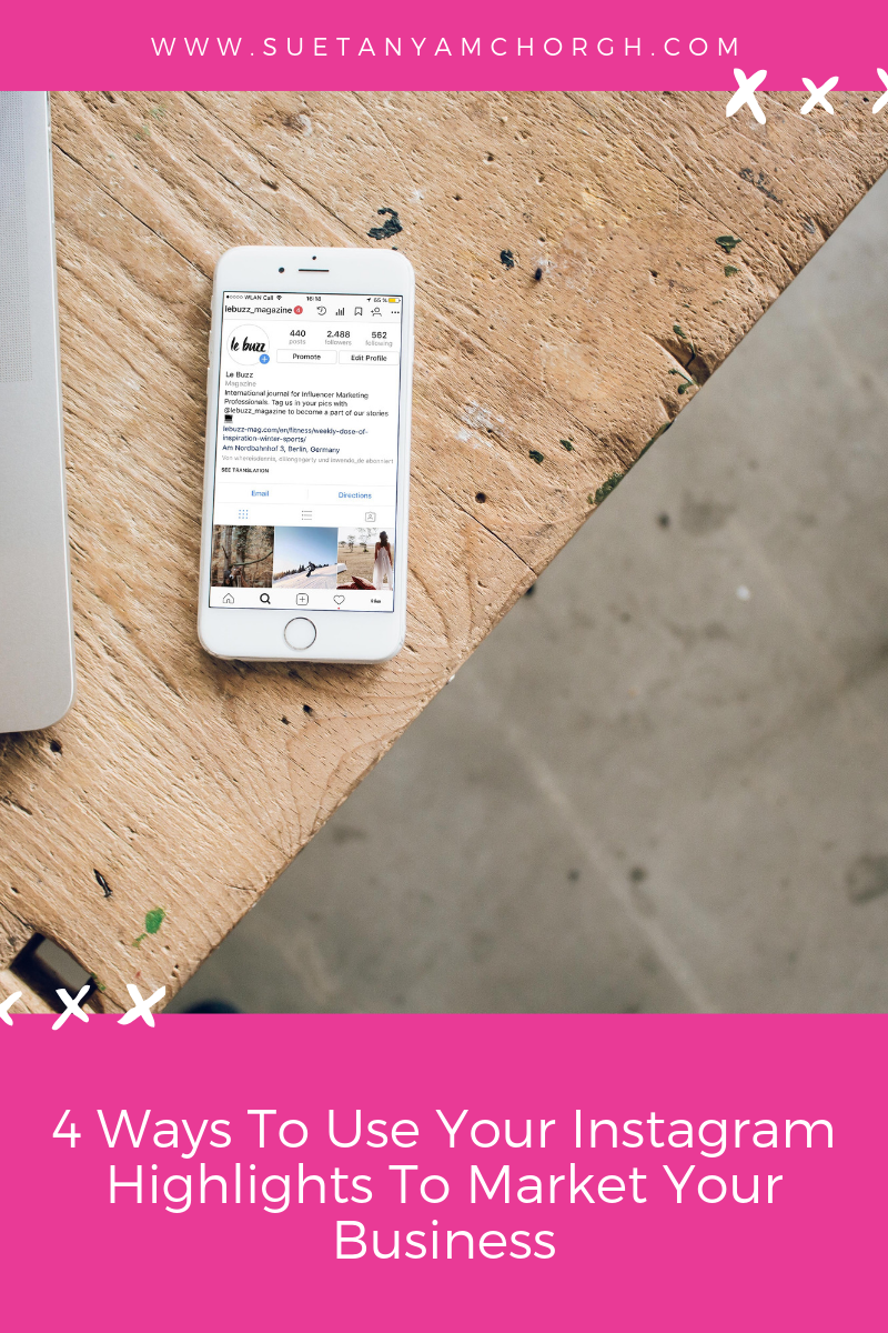 4 Ways To Use Your Instagram Highlights To Market Your Business.png
