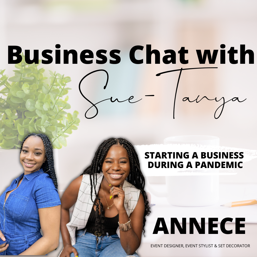 Business Chat With Sue-Tanya: Starting A Business During A Pandemic