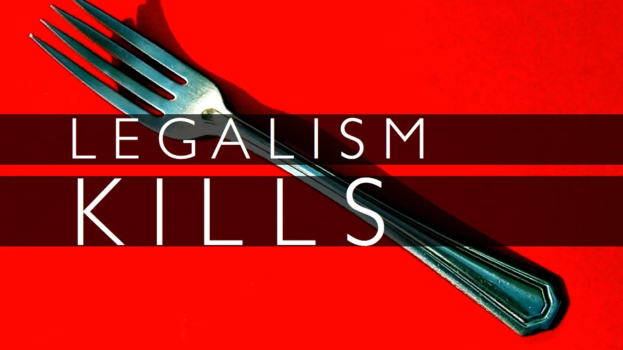 How to be a legalist || 7 easy steps