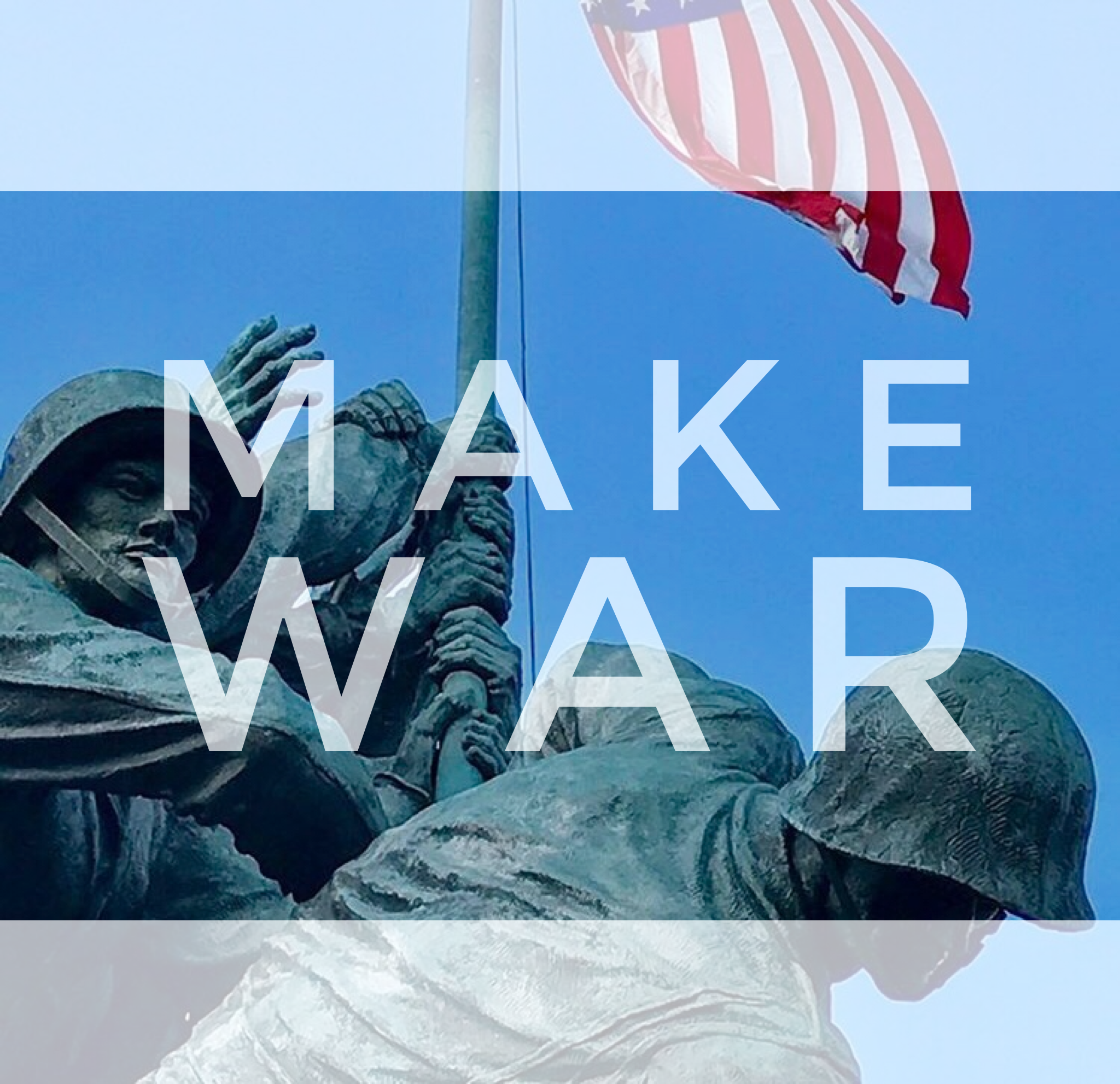 Make War!