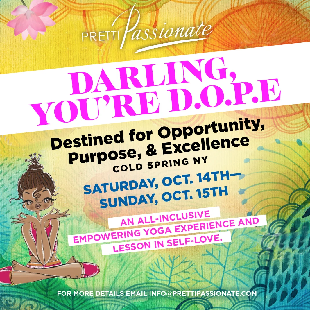 "Darling, You're D.O.P.E" Yoga Weekend (NY)
