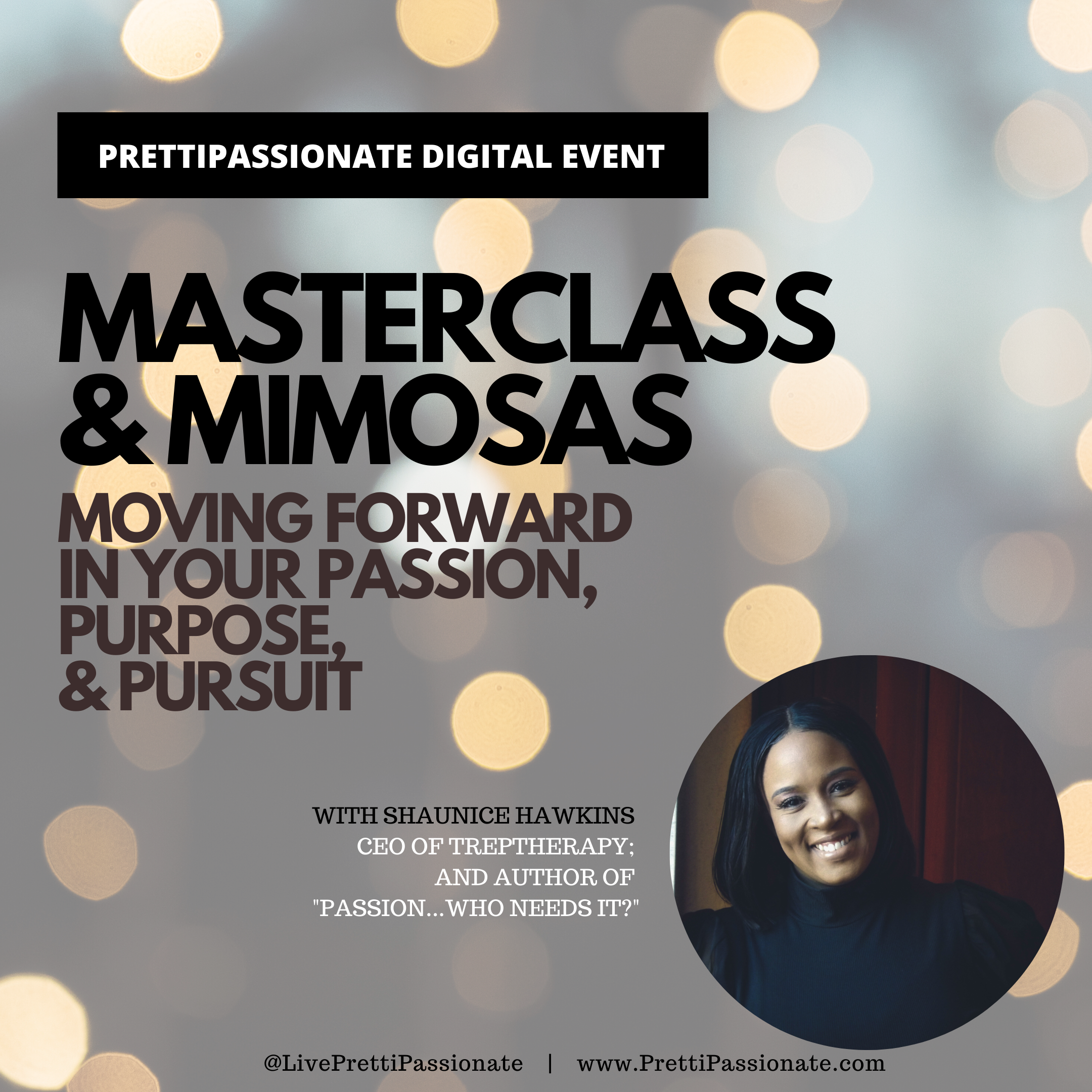 Virtual Masterclass &amp; Mimosas: Moving Forward in Your Passion, Purpose, &amp; Pursuit with Shaunice Hawkins